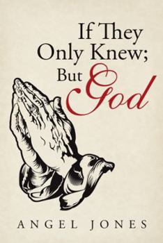 Paperback If They Only Knew; But God Book