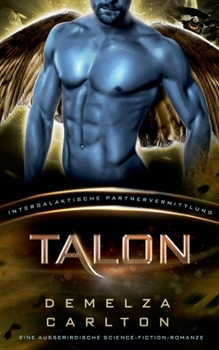 Paperback Talon: Eine Ausserirdische Science-Fiction-Romanze (Intergalaktische Partnervermittlung) [German] Book