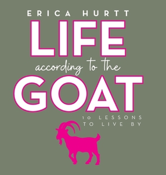 Hardcover Life According to the GOAT: 10 Lessons to Live By Book
