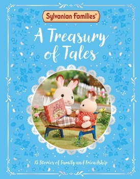 Hardcover Sylvanian Families: A Treasury of Tales Book