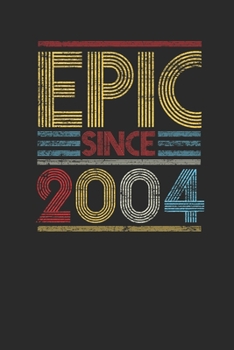 Paperback Epic Since 2004: Blank Lined Notebook (6" x 9" - 120 pages) Birthday Themed Notebook for Daily Journal, Diary, and Gift Book