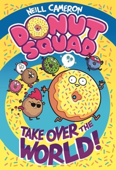 Hardcover Donut Squad: Take Over the World! Book