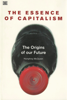 Hardcover The Essence of Capitalism: The Origins of Our Future Book