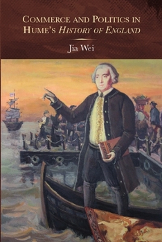 Commerce and Politics in Hume's History of England - Book  of the Studies in Early Modern Cultural, Political and Social history