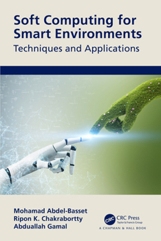 Paperback Soft Computing for Smart Environments: Techniques and Applications Book