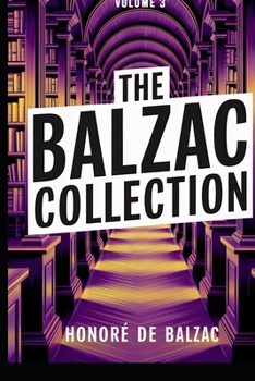 Paperback The Balzac Collection - Volume 3: A New Translation Book