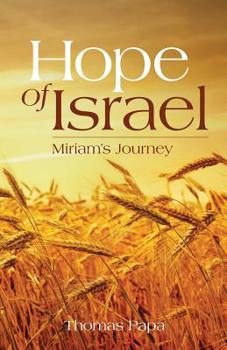 Paperback Hope Of Israel: Miriam's Journey Book