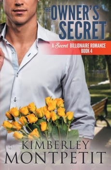 Paperback The Owner's Secret: A Secret Billionaire Romance Book