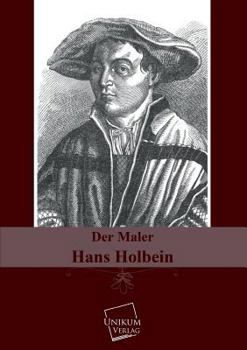 Paperback Der Maler Hans Holbein [German] Book