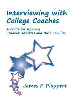 Paperback Interviewing with College Coaches: A Guide for Aspiring Student-Athletes and their Families Book