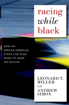 Hardcover Racing While Black: How an African-American Stock-Car Team Made Its Mark on NASCAR Book