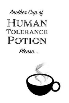 Paperback Another Cup of Human Tolerance Potion Please - Blank Lined Book