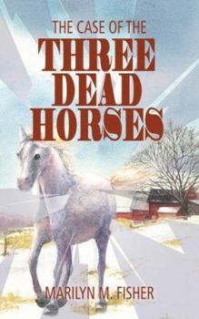 Paperback The Case of the Three Dead Horses Book