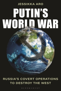 Hardcover Putin's World War: Russia's Covert Operations to Destroy the West Book