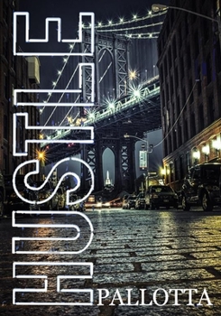 Paperback HUSTLE Written by John Pallotta: A Play in Two Acts Book