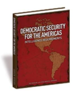 Paperback Democratic Security for the Americas: Intelligence Requirements Book