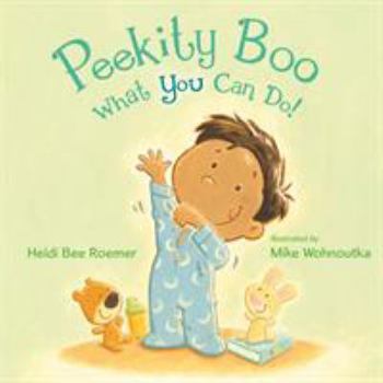 Hardcover Peekity Boo What You Can Do! Book