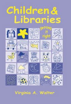 Paperback Children & Libraries: Getting It Right Book