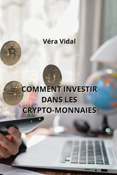 Paperback Comment Investir Dans Les Crypto-Monnaies [French] Book