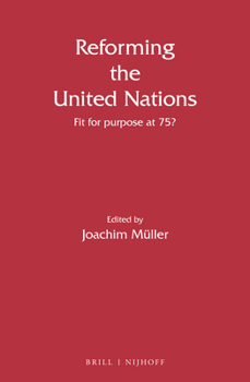 Hardcover Reforming the United Nations: Fit for Purpose at 75? Book