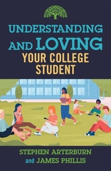 Paperback Understanding and Loving Your College Student Book