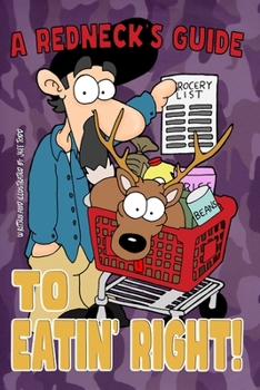Paperback A Redneck's Guide To Eatin' Right! Book