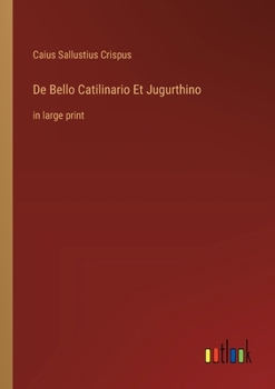 Paperback De Bello Catilinario Et Jugurthino: in large print Book
