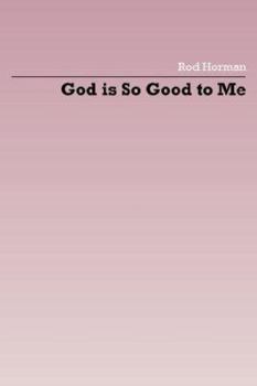 Paperback God is So Good to Me Book