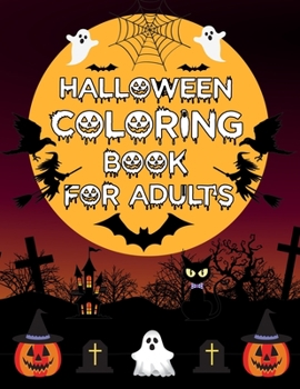 Paperback Halloween Coloring Book For Adults: Halloween Coloring Book For Kids Girls and Adults Book