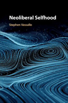 Paperback Neoliberal Selfhood Book