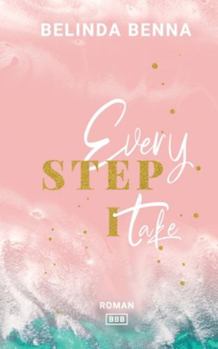 Every Step I Take (German Edition)