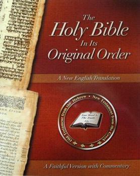 Paperback The Holy Bible In Its Original Order - A Faithful Version with Commentary Book