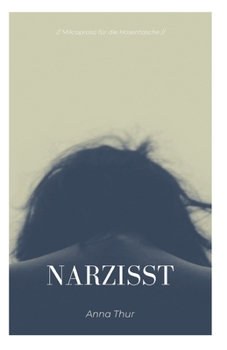 Paperback Narzisst: Mikroprosa für die Hosentasche [German] Book