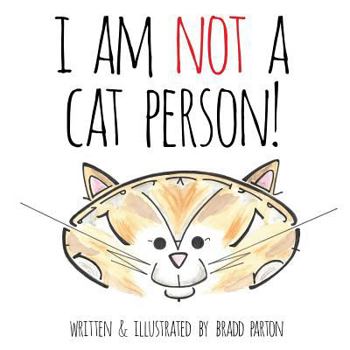 Paperback I Am Not a Cat Person! Book