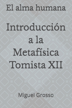 Paperback Introducción a la Metafísica Tomista12: El alma humana [Spanish] Book