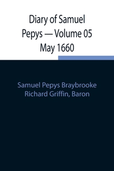 Paperback Diary Of Samuel Pepys - Volume 05 May 1660 Book