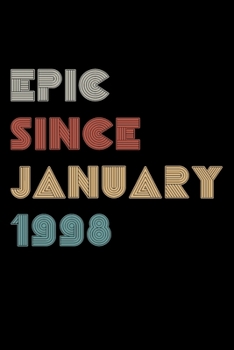 Epic Since 1998 January: Birthday Lined Notebook / Journal Gift, 120 Pages, 6x9, Soft Cover, Matte Finish "Vintage Birthday Gifts"
