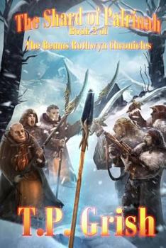 Paperback The Shard of Palrinah: Book 2 of The Remus Rothwyn Chronicles Book