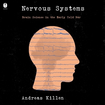 Audio CD Nervous Systems: Brain Science in the Early Cold War Book