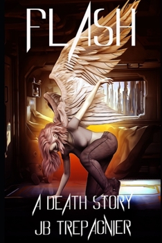 Flash-A Death Story - Book #1 of the Usas