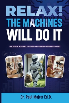 Paperback Relax! The Machines Will Do It Book