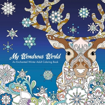 Paperback My Wondrous World: Enchanted Winter Adult Coloring Book