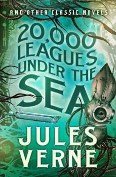 Hardcover 20,000 Leagues Under the Sea and Other Classic Novels Book