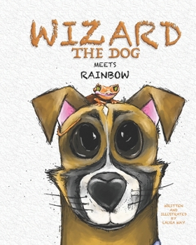 Paperback Wizard the Dog: Meets Rainbow Book