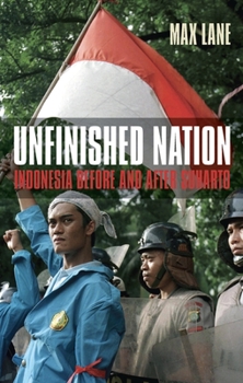 Paperback Unfinished Nation: Indonesia Before and After Suharto Book