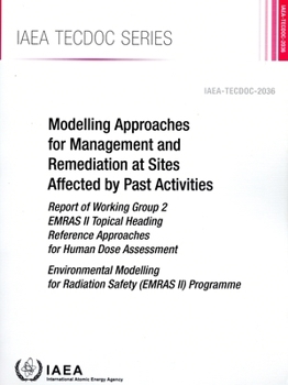 Paperback Modelling Approaches for Management and Remediation at Sites Affected by Past Activities Book