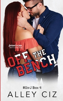 Off the Bench - Book #4 of the #UofJ
