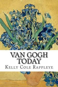 Paperback Van Gogh Today: Stories of the Artist in Our Modern World Book