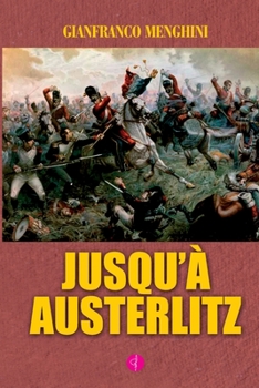 JUSQU’À AUSTERLITZ (French Edition)