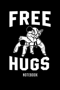 Paperback Notebook: Jiu jitsu bjj mma martial arts combat sports free hug gift Notebook-6x9(100 pages)Blank Lined Paperback Journal For St Book